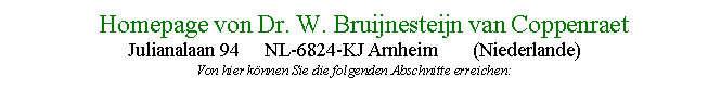 Homepage von Dr. W. Bruijnesteijn van Coppenraet